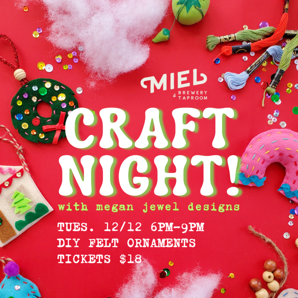 Craft Night! DIY Felt Ornaments at Miel flyer