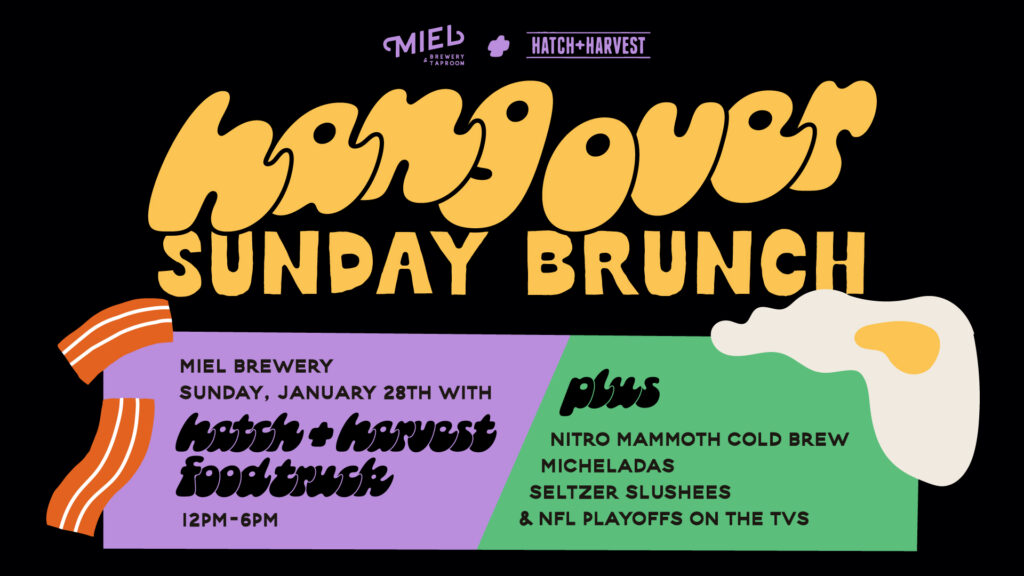 Sunday Hangover Brunch at Miel!