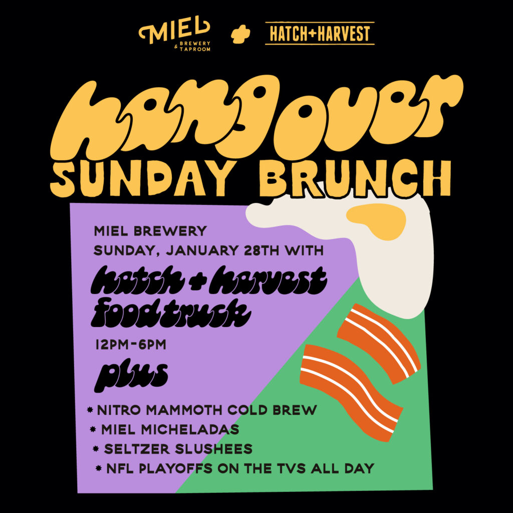 Sunday Hangover Brunch at Miel!