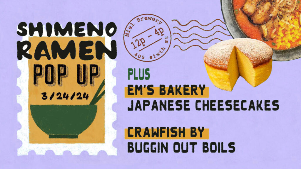 Shimeno Ramen + Em’s Bakery Japanese Cheesecakes Pop-up March 24 flyer