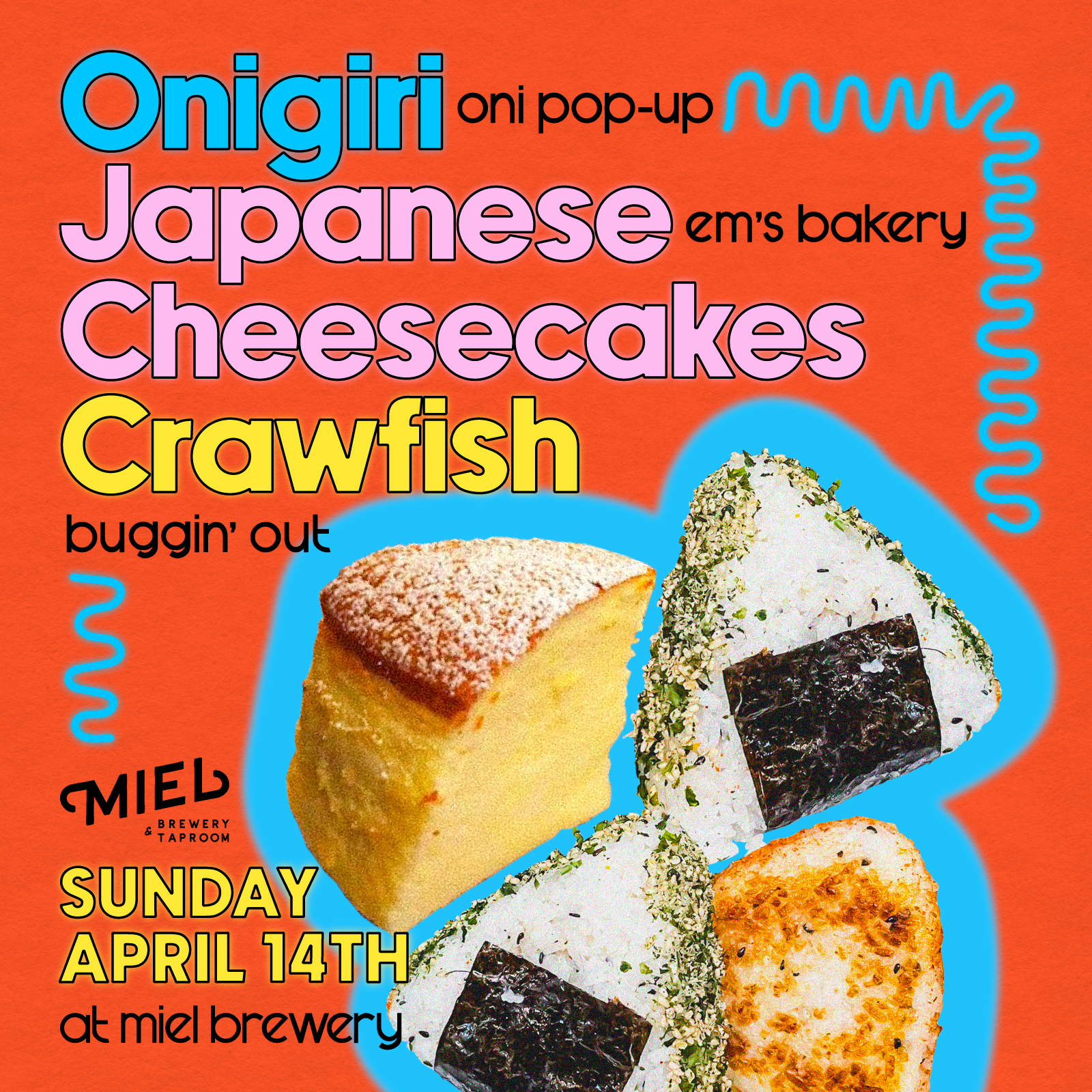 Onigiri + Japanese Cheesecakes + Crawfish Pop-up at Miel flyer