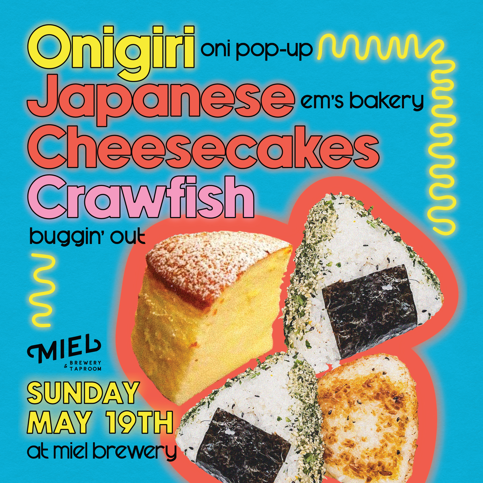 Onigiri + Japanese Cheesecakes + Crawfish Pop-up at Miel square flyer