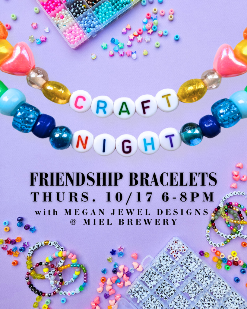 Craft Night! Friendship Bracelets with Megan Jewel Designs at Miel Brewery vertical flyer