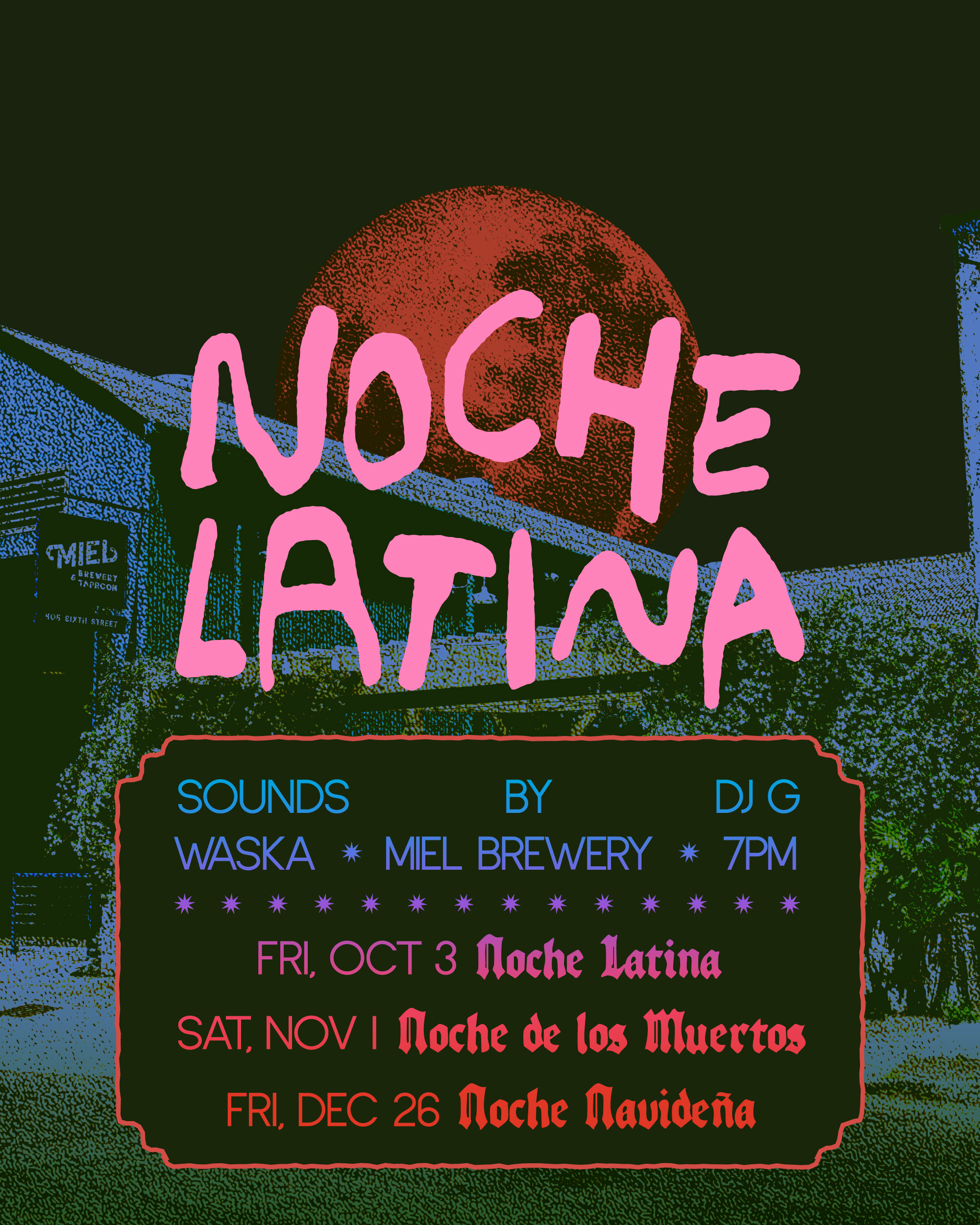 NOCHE LATINA, DE MUERTOS Y NAVIDEÑA: three nights este otoño e invierno, kicking off Friday, October 3! 