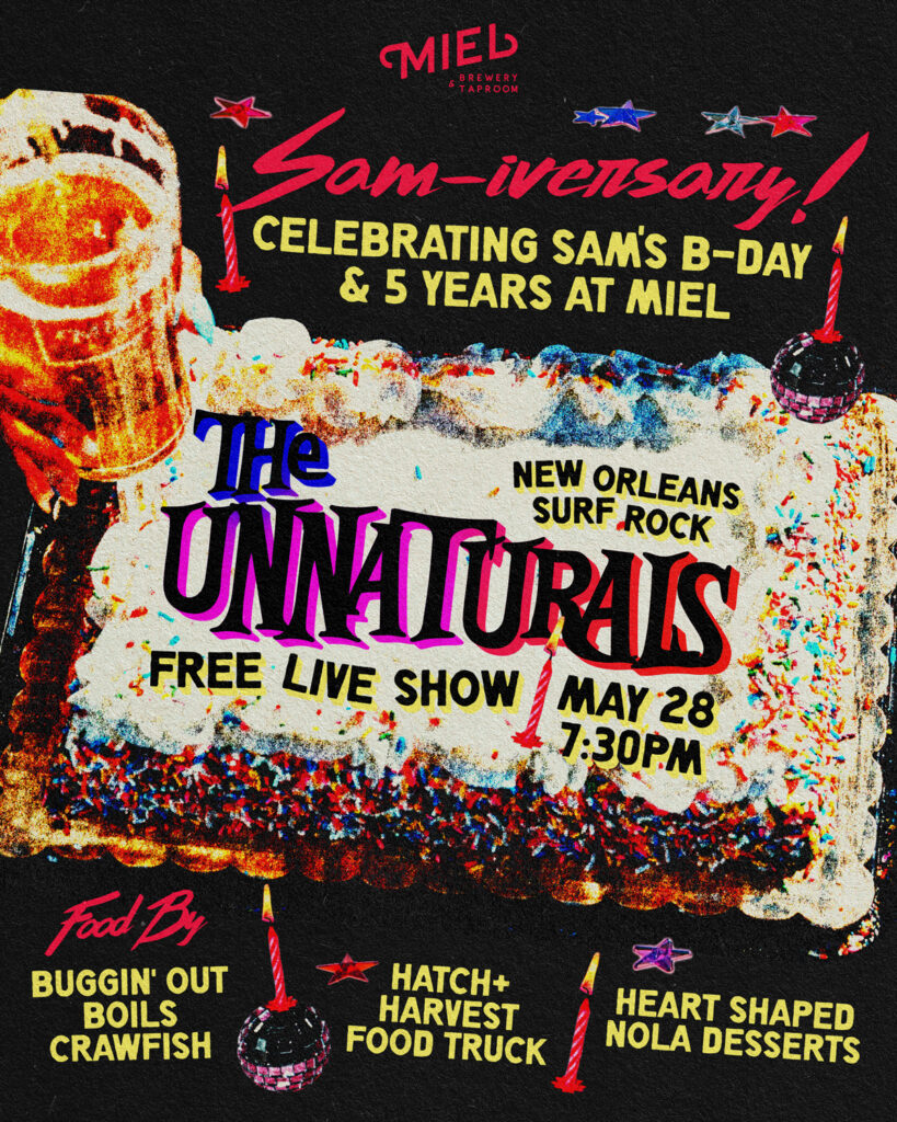 SAM-IVERSARY: The Unnaturals (Free) Show at Miel flyer