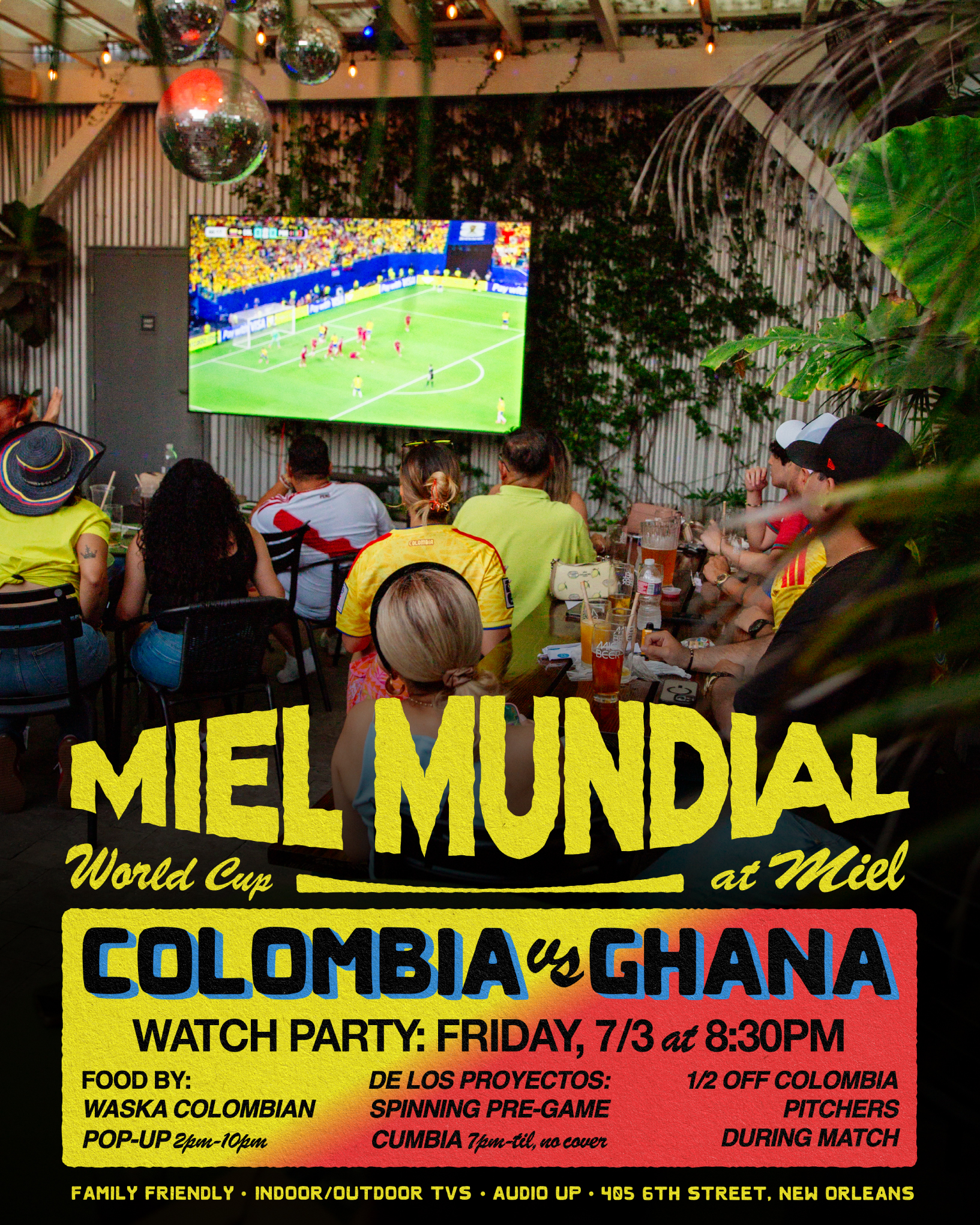 COLOMBIA V GHANA WATCH PARTY AT MIEL