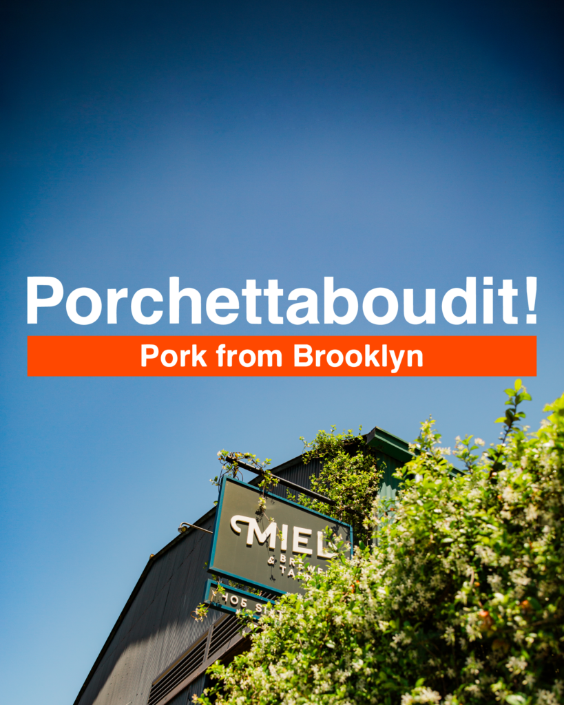 Porchettaboudit at Miel Brewery